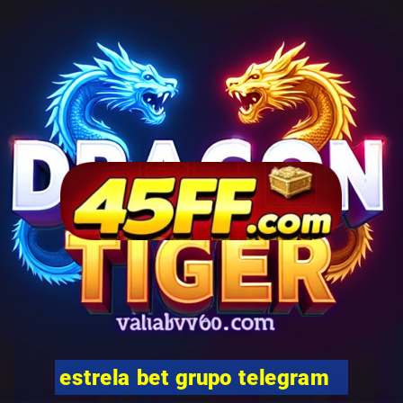 estrela bet grupo telegram